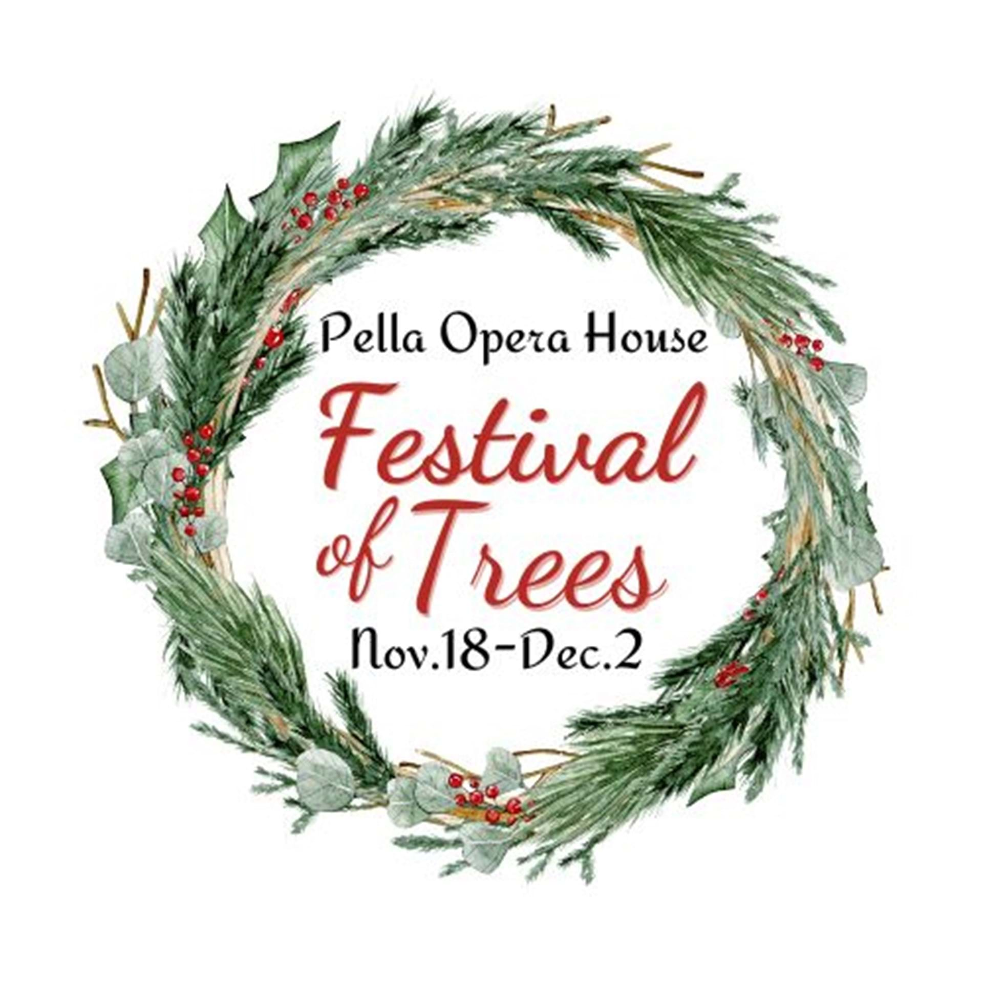 Pella Opera House Festival of Trees November 18December 2 Pella